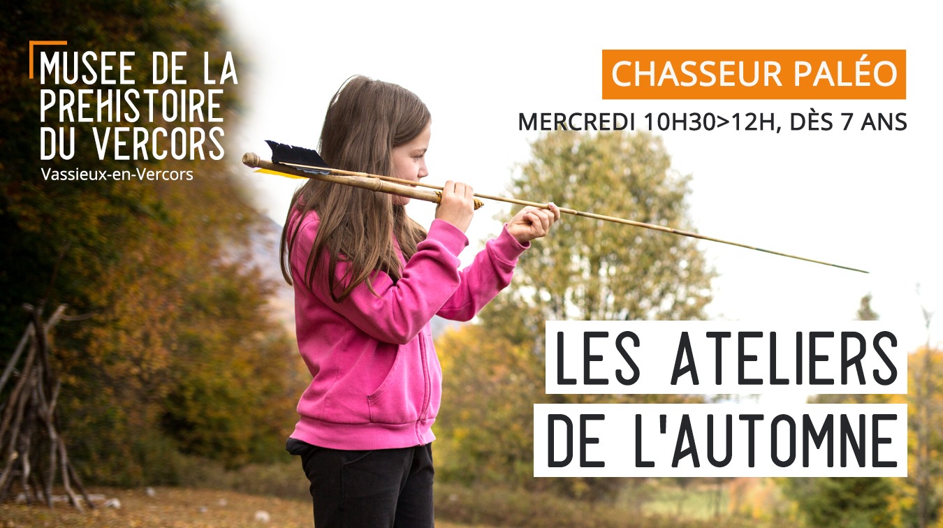 Atelier de la Préhistoire : Chasseur paléo_Vassieux-en-Vercors